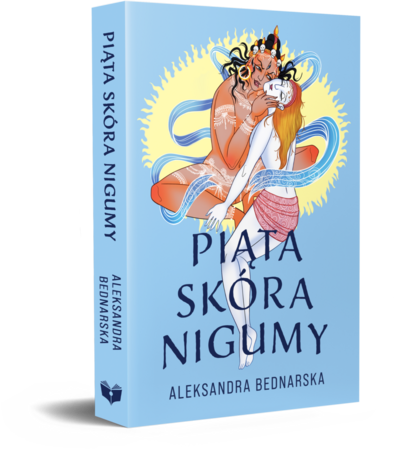 Aleksandra Bednarska - "Piąta skóra Nigumy"