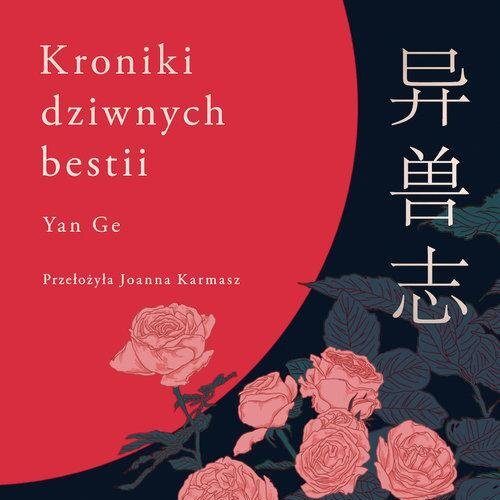 Yan Ge - "Kroniki dziwnych bestii"